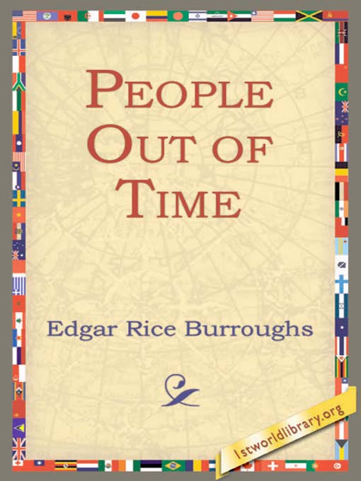 Title details for People Out of Time by Edgar Rice Burroughs - Available